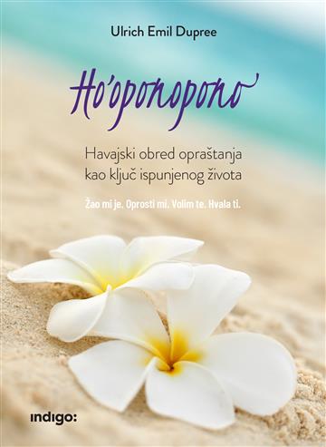 Ho'oponopono - havajski obred opraštanja kao ključ ispunjenog života