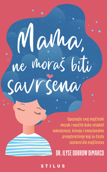 Mama, ne moraš biti savršena