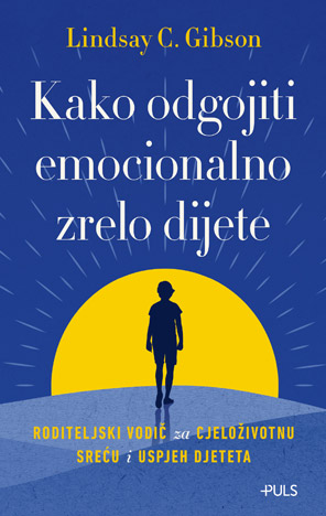 Kako odgojiti emocionalno zrelo dijete